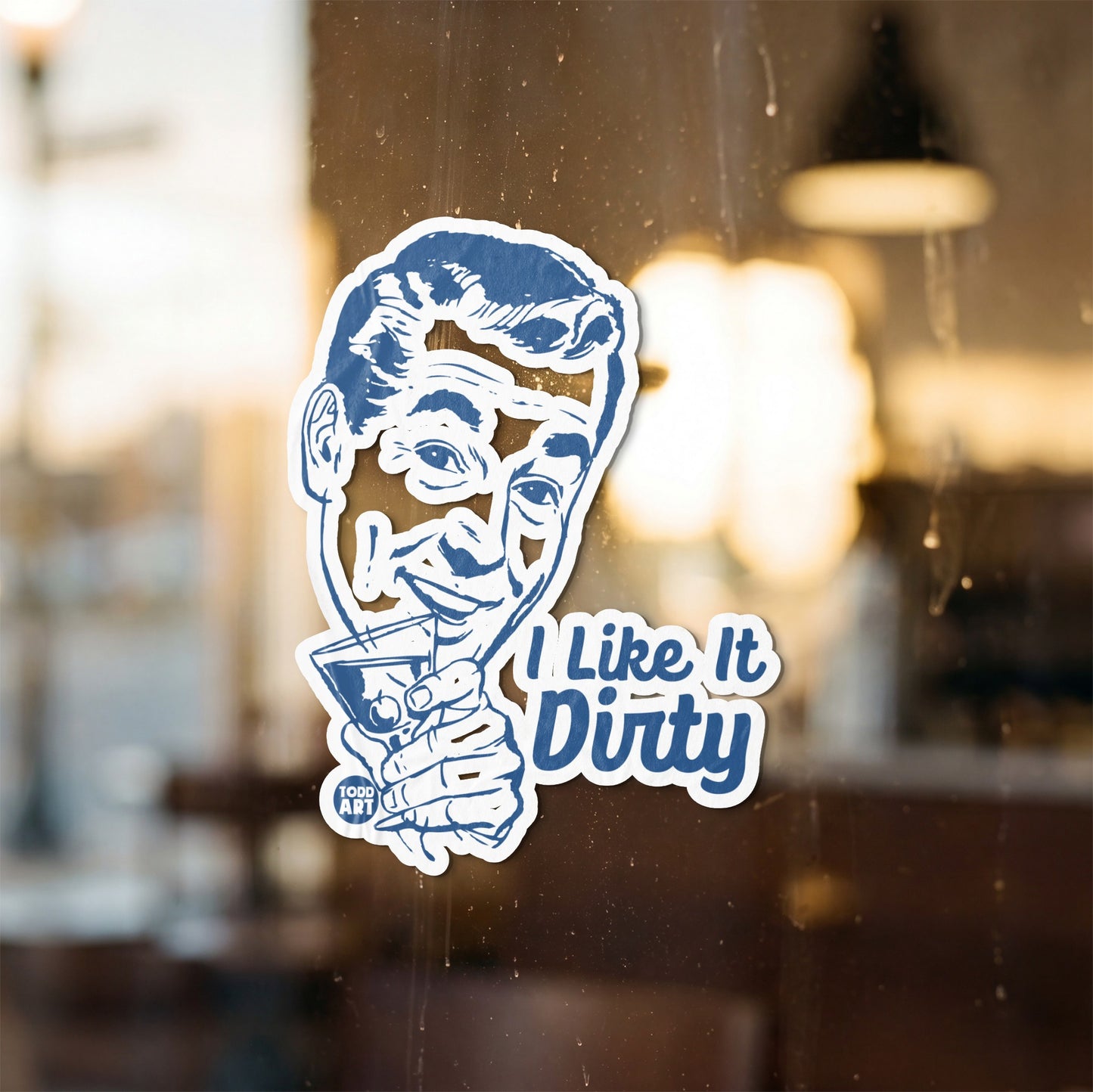 Blue sticker of a man holding a drink with text "I Like It Dirty"