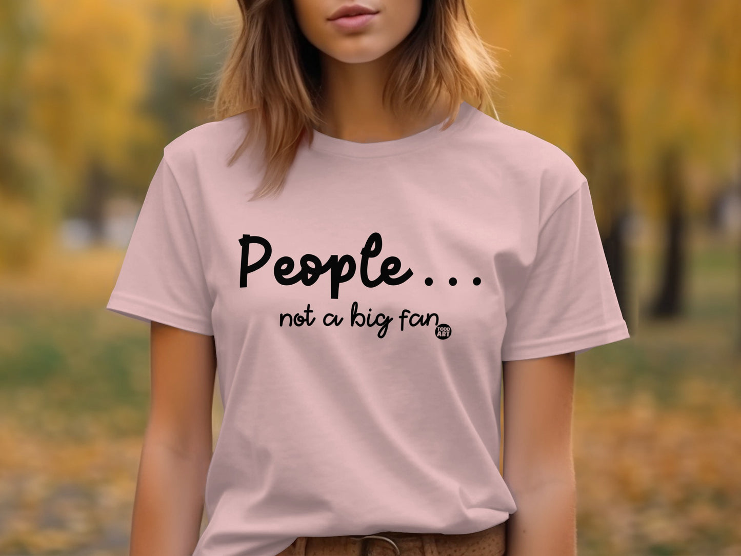 People Not a Big Fan Graphic T-Shirt product type