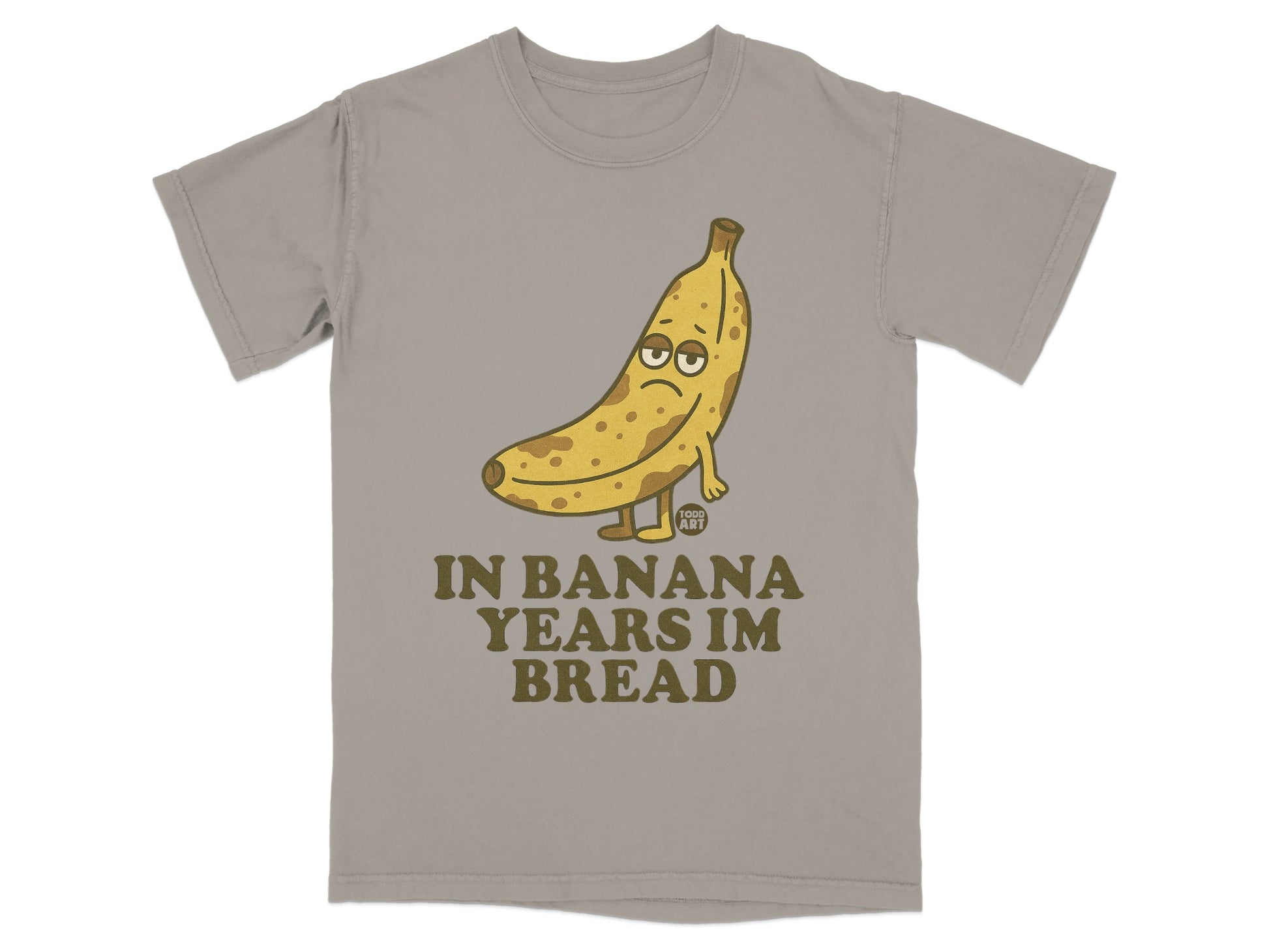 Todd Art Sad Banana In Banana Years Im Bread product type