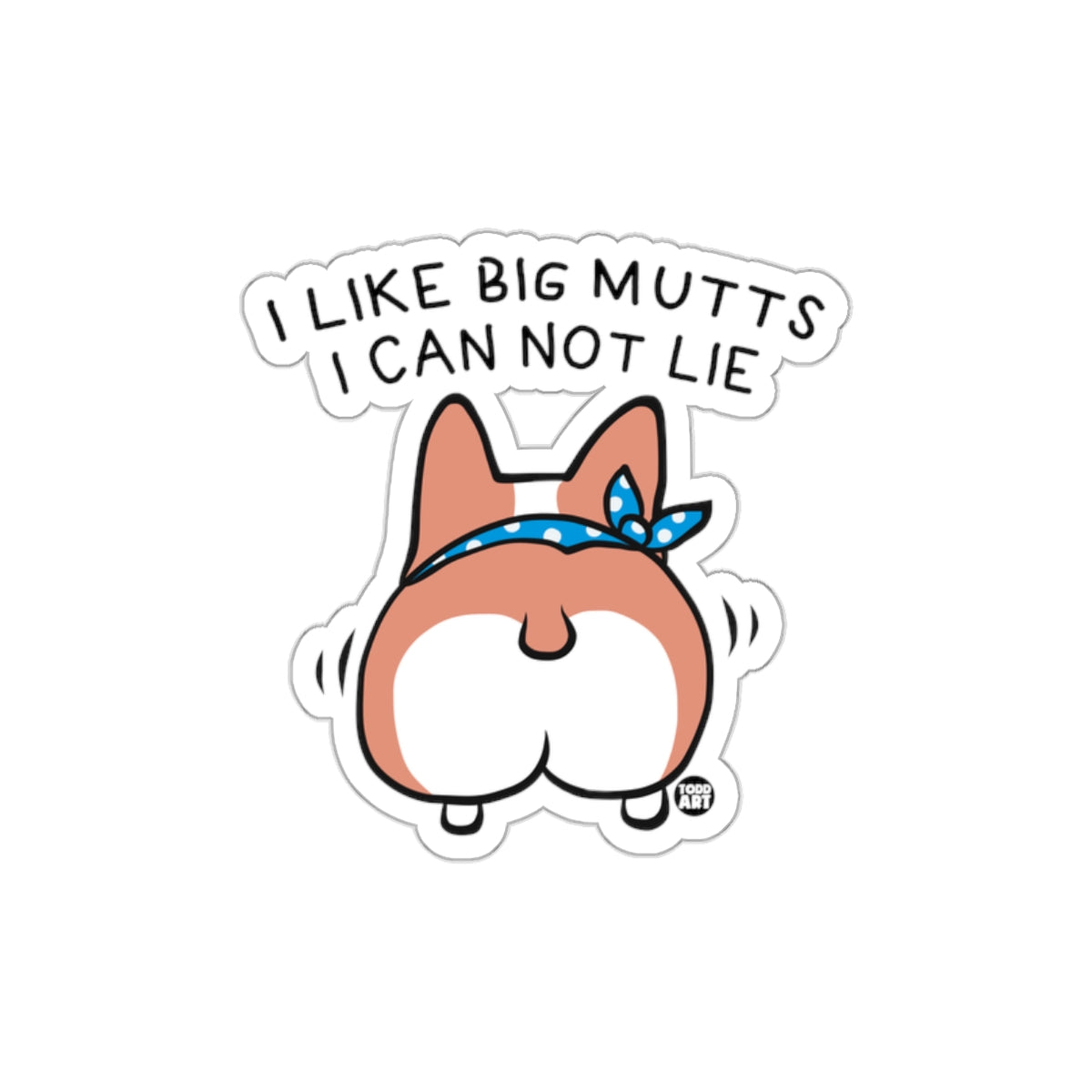 I Like Big Mutts I Can Not Lie Humorous Sticker