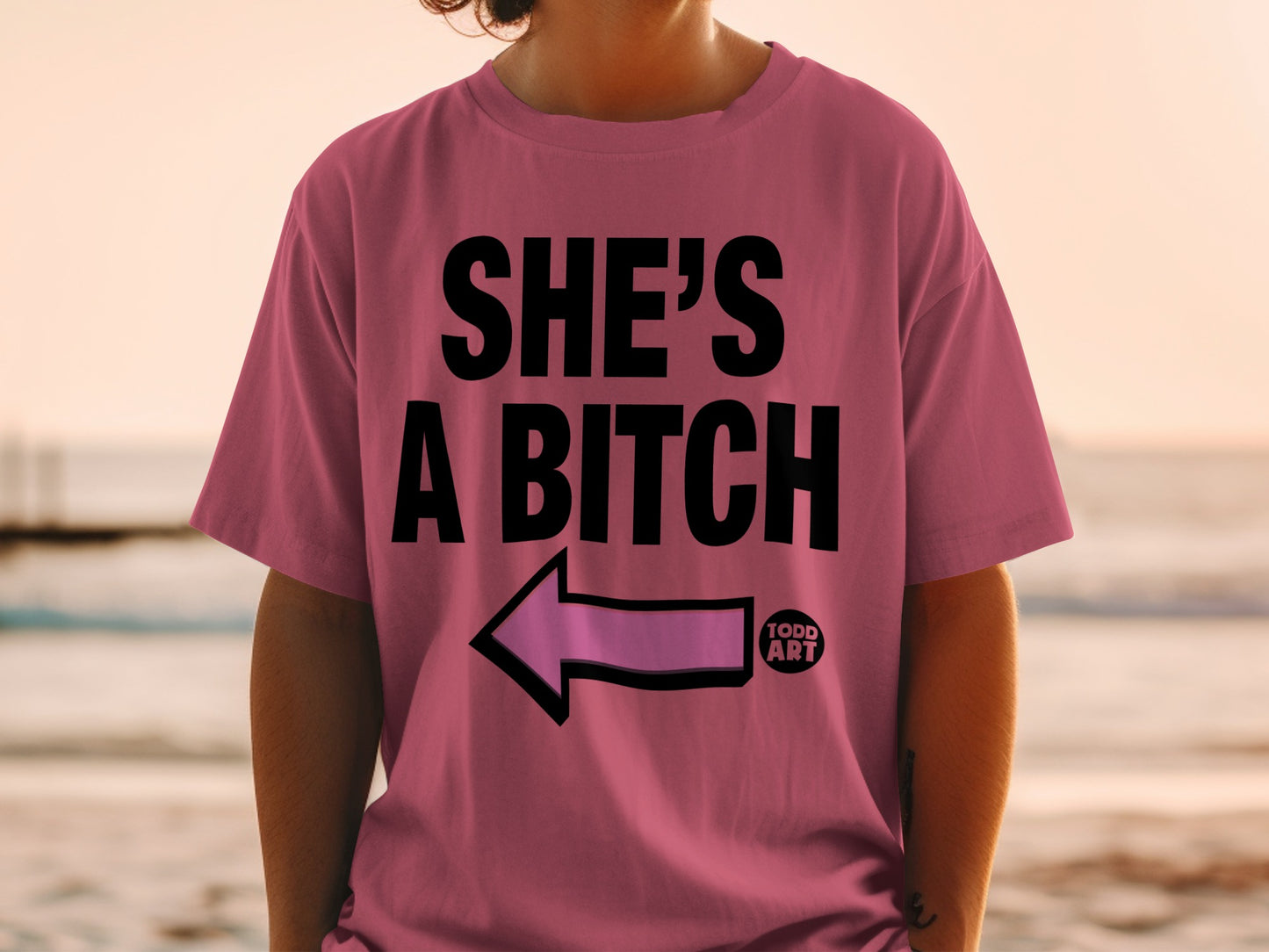 SHE'S A BITCH Todd Art Arrow Design product type