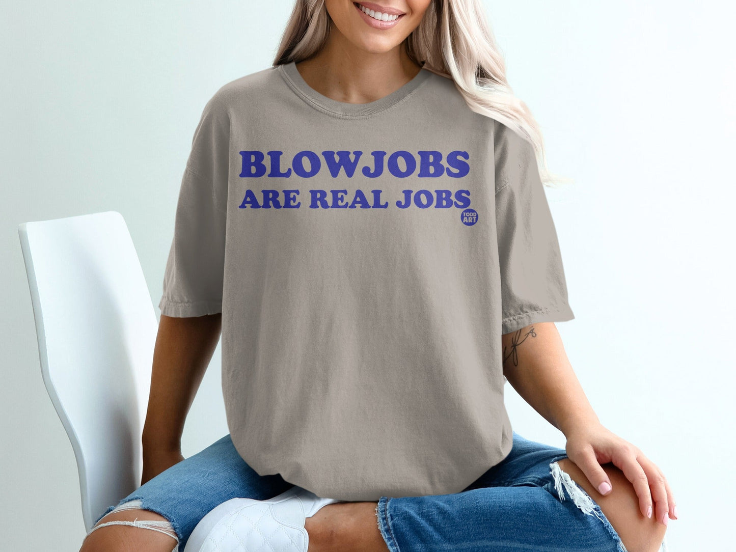 Blowjobs Are Real Jobs Statement Shirt