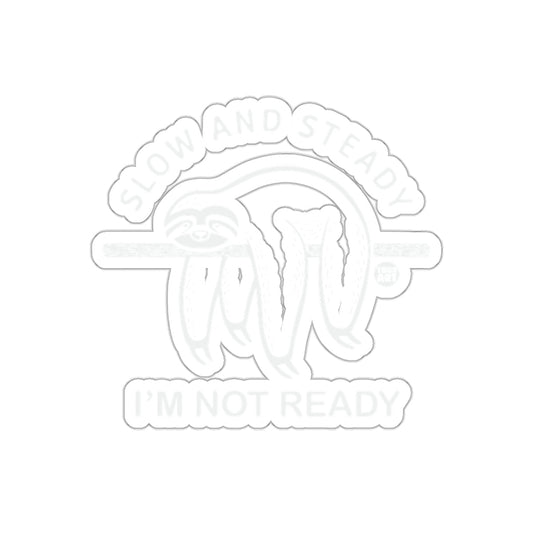 Slow And Steady I'm Not Ready Sloth On Branch sticker