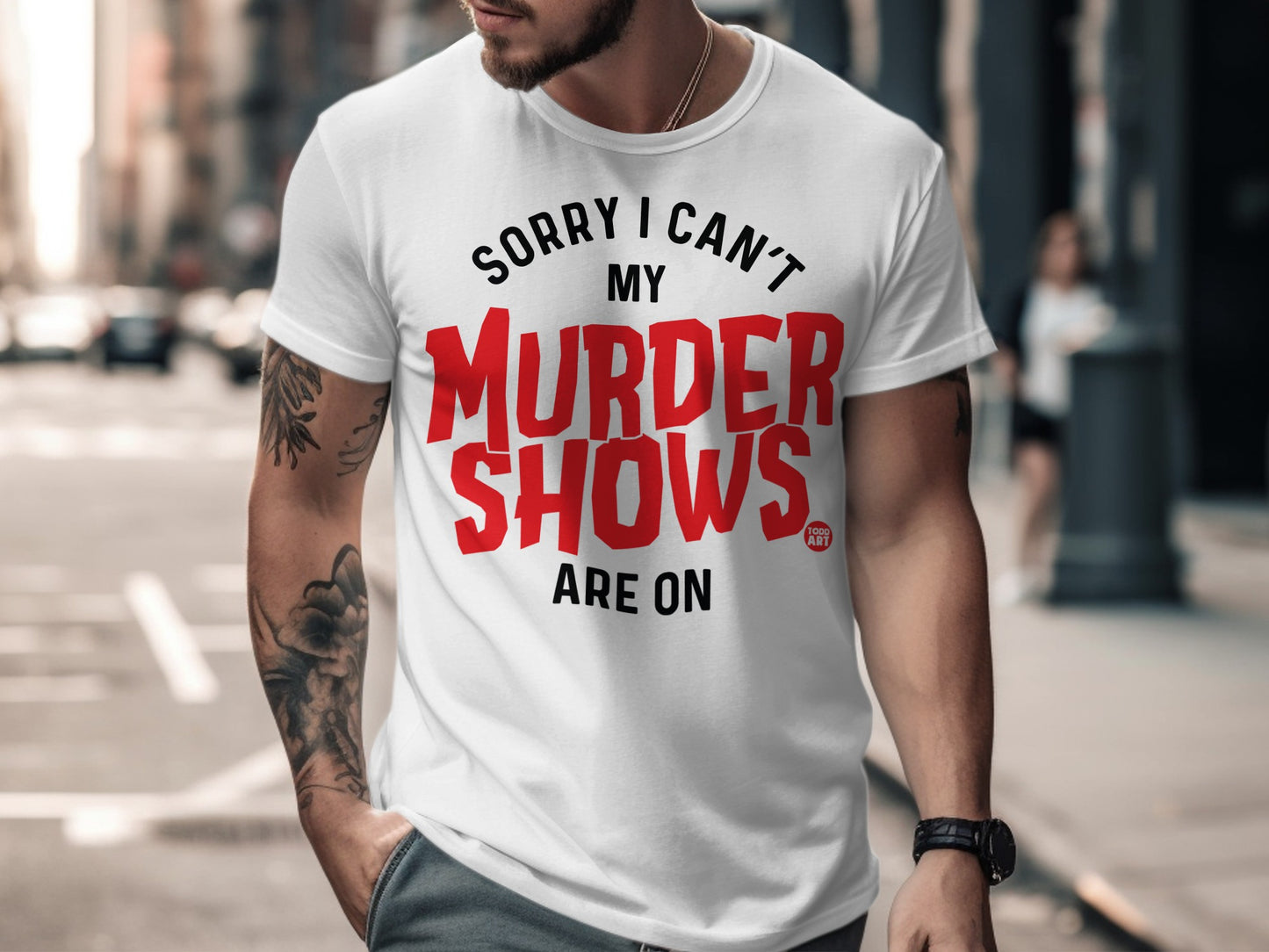 Sorry I Can't My Murder Shows Are On T-shirt