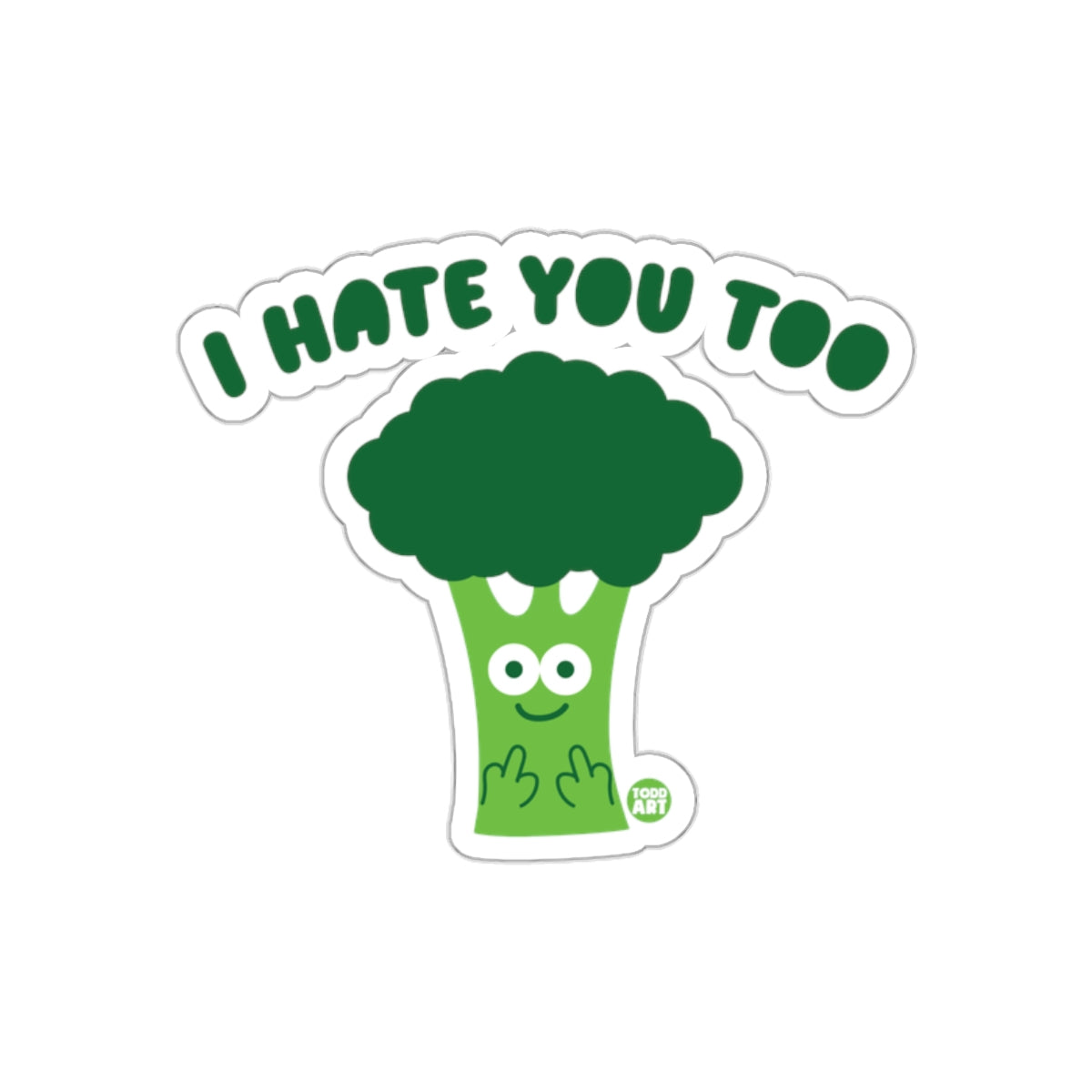I Hate You Too Funny Broccoli Middle Finger Sticker