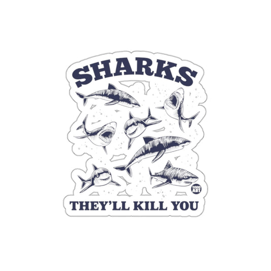 Sharks They Will Kill You Graphic Image Design sticker
