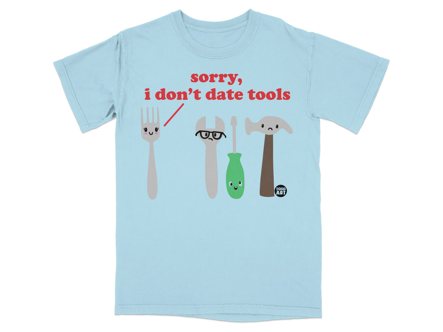 Sorry i don't date tools cartoon tools product type