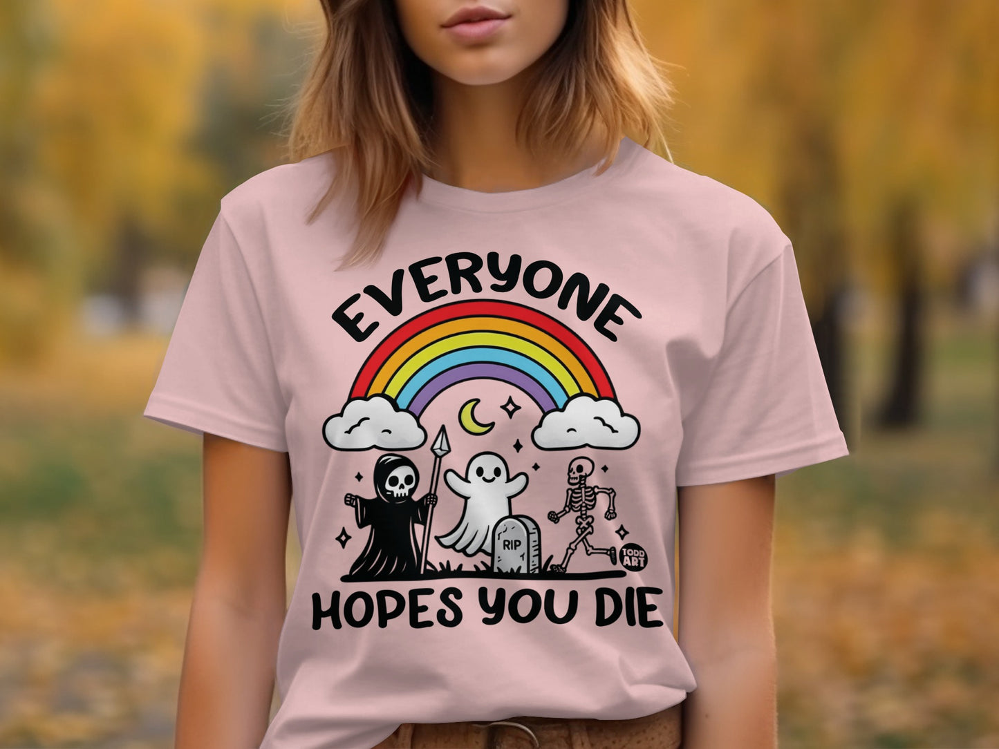 Everyone Hopes You Die Graphic Tee