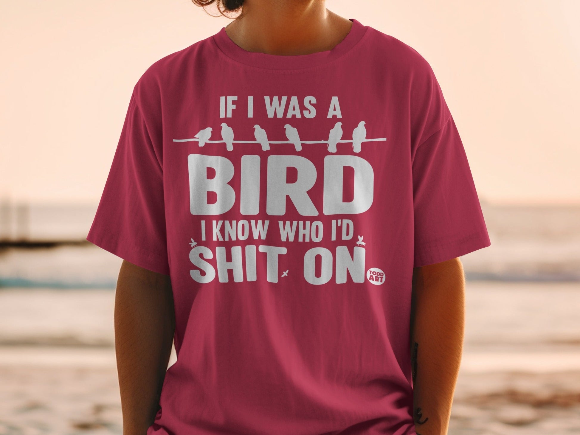 Funny If I Was A Bird Statement Shirt Humorous Gift