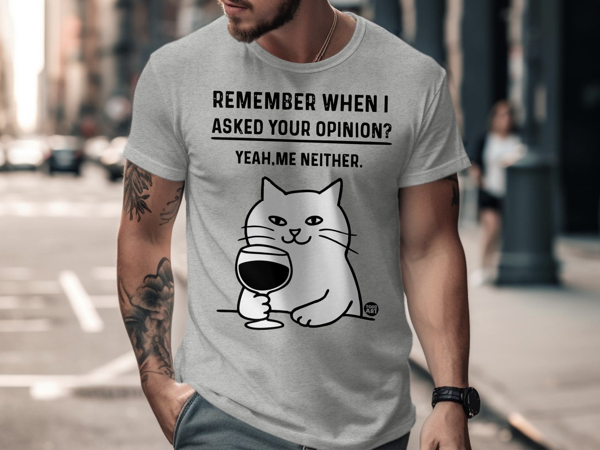 Remember When I Asked Your Opinion Cat Shirt