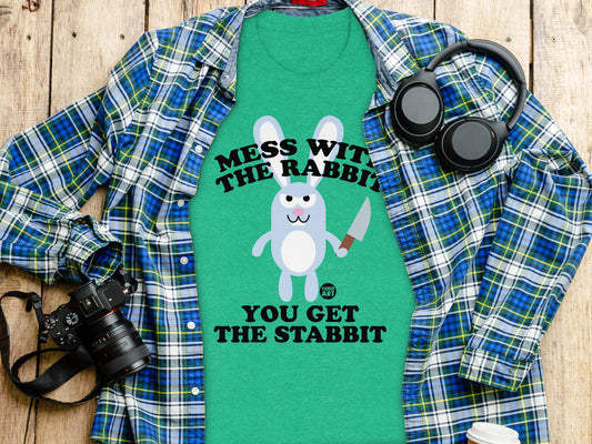 Mess With The Rabbit You Get The Stabbit Shirt