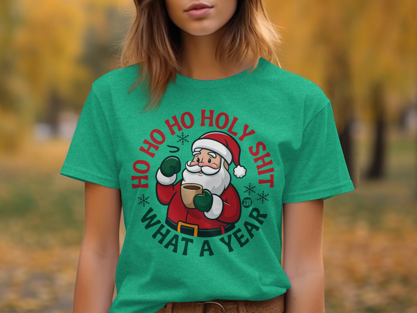 Ho Ho Ho Holy Shit What a Year T-Shirt