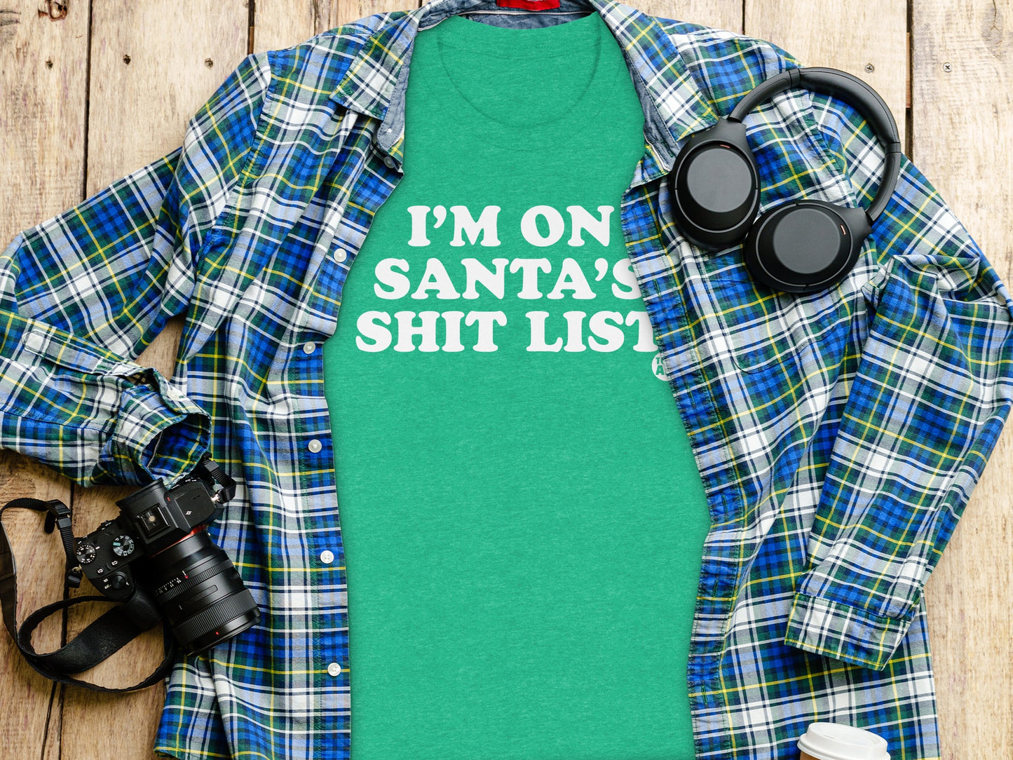 I'M ON SANTA'S SHIT LIST Green T-Shirt product