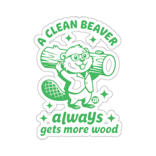 A Clean Beaver Always Gets More Wood 