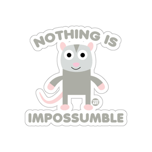 Nothing Is Impossumble Cute Opossum Design Funny sticker
