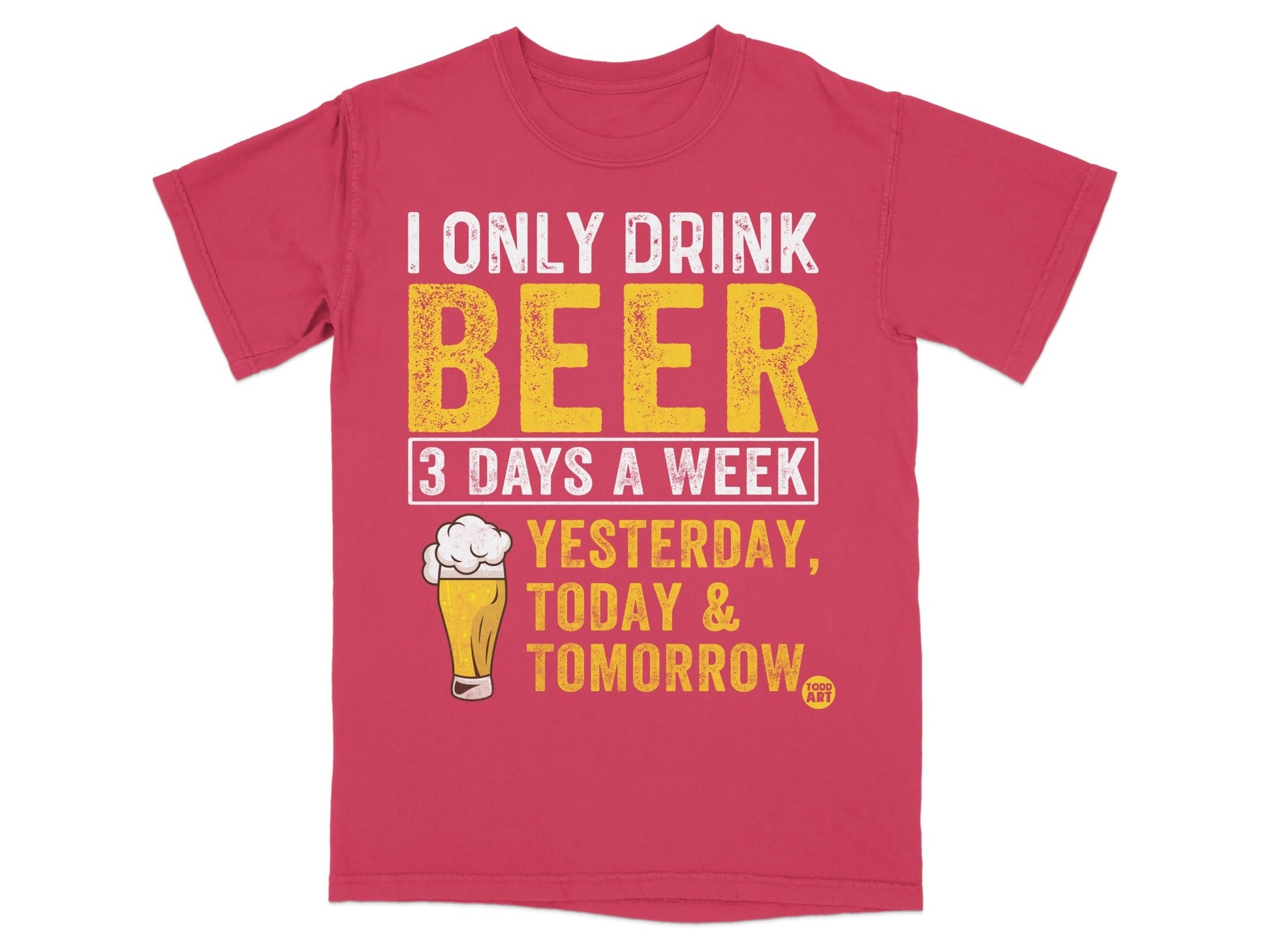 I Only Drink Beer 3 Days a Week Funny T-Shirt