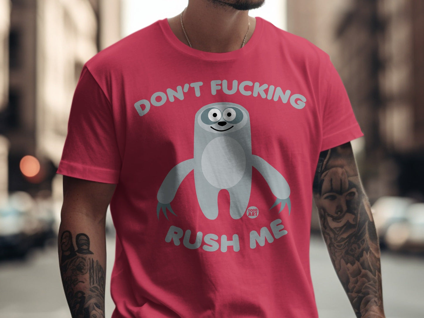 Red t-shirt with cartoon sloth and text "Don't Fucking Rush Me".