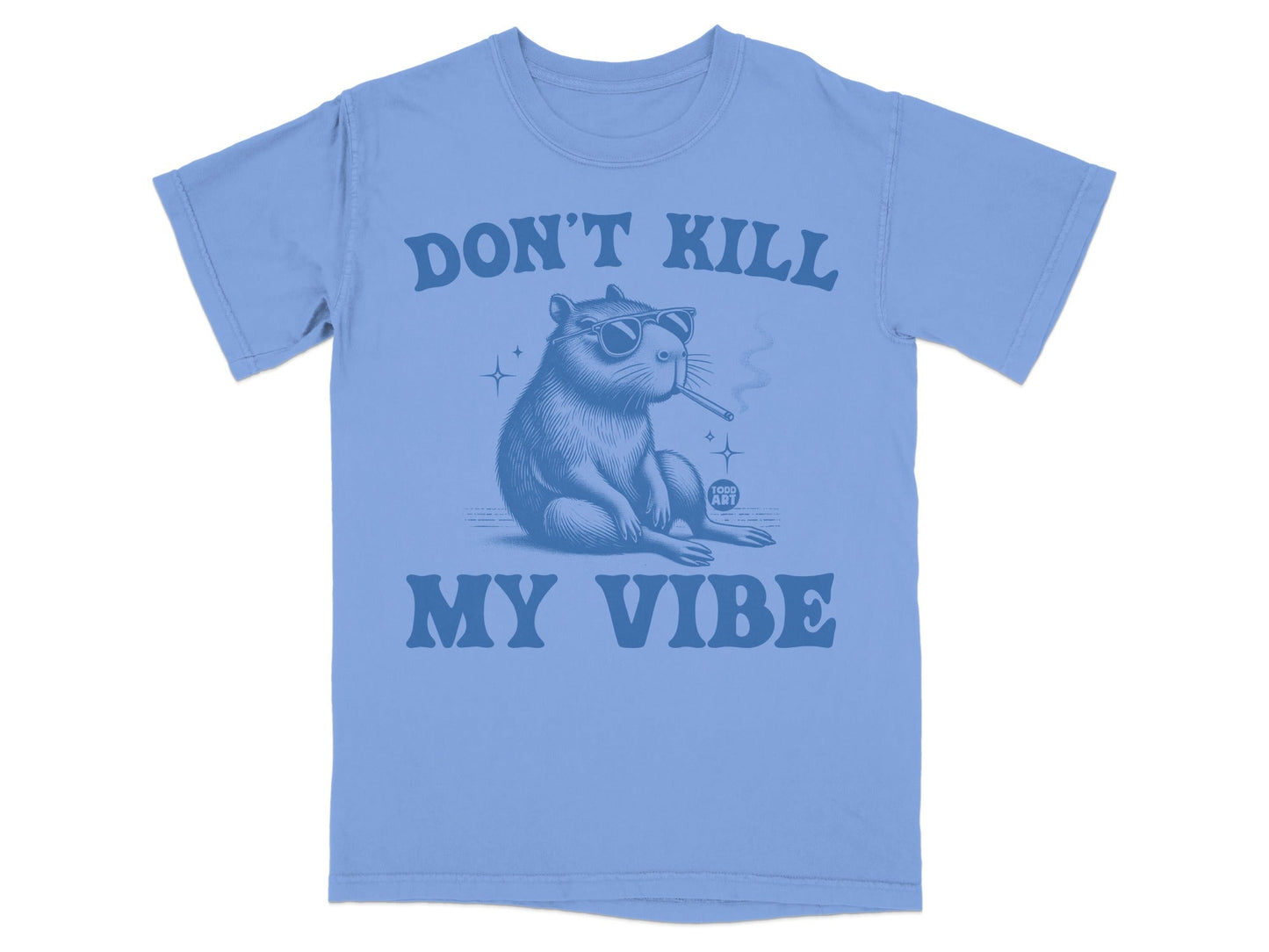 Don't Kill My Vibe Graphic Tee Shirt T-shirt