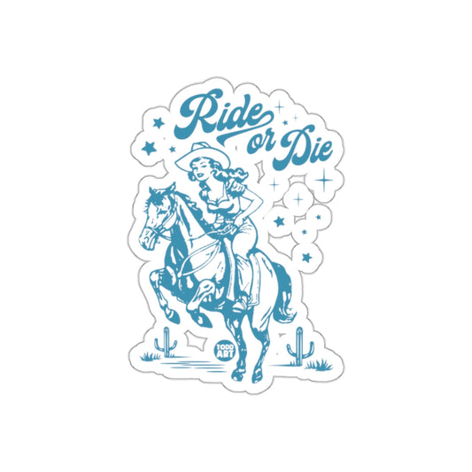 Ride or Die Cowgirl on Horse Sticker For Decoration