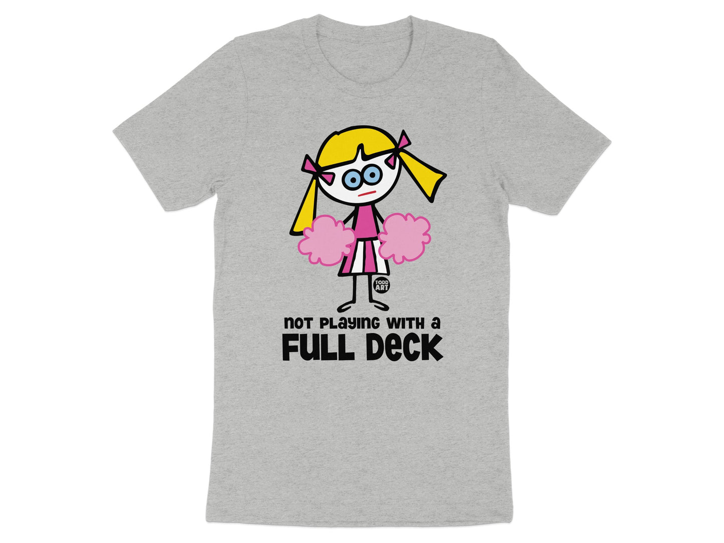 Not Playing With A Full Deck Graphic Tee