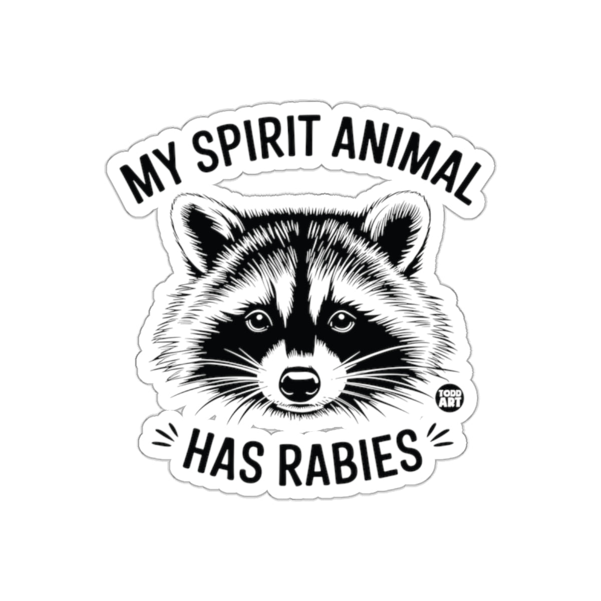 My Spirit Animal Has Rabies Raccoon Funny Cute sticker