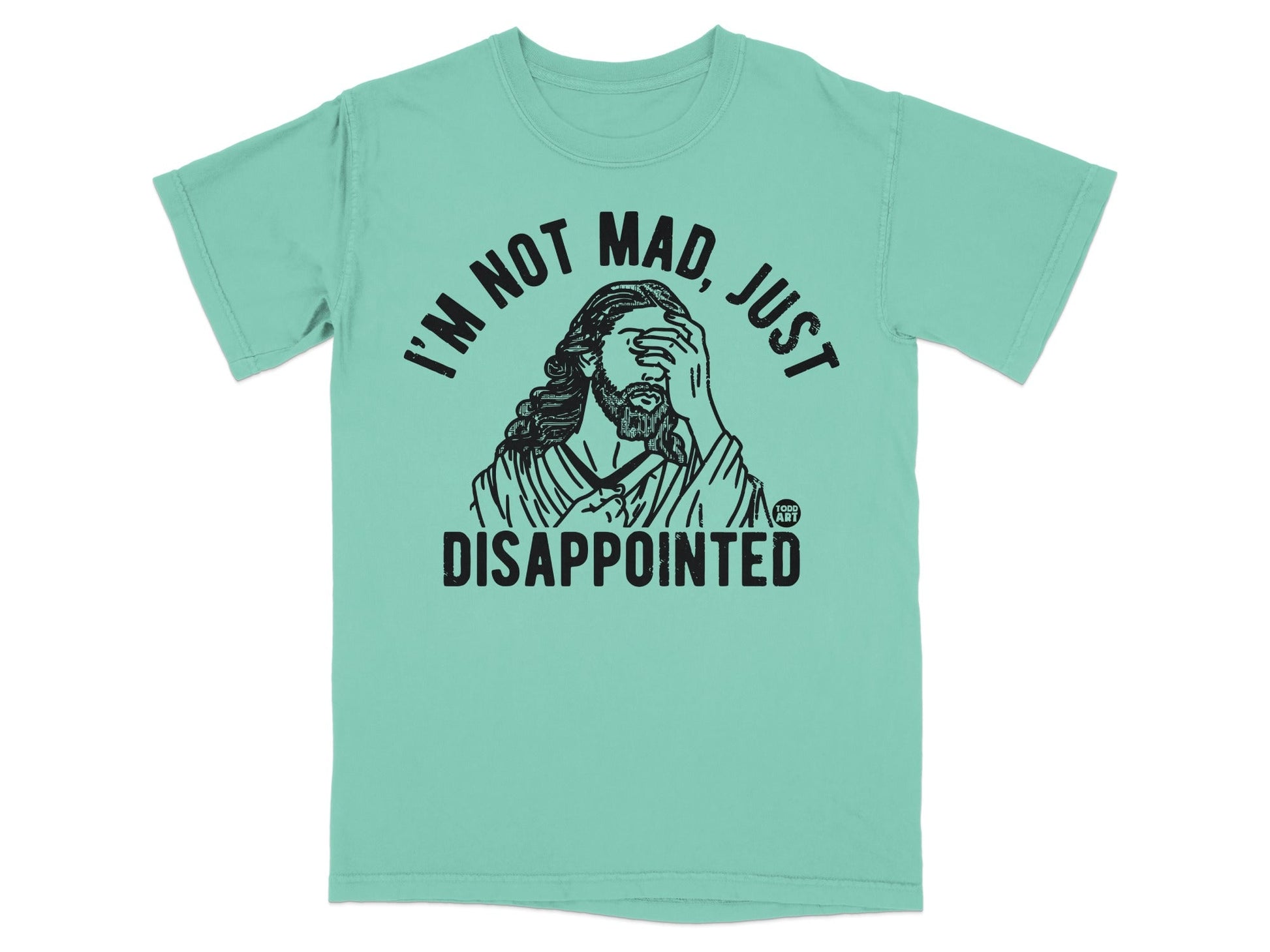 T-shirt with Jesus graphic saying "I'm not mad, just disappointed."