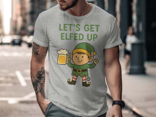 Let's Get Elfed Up Funny Christmas Elf T-shirt