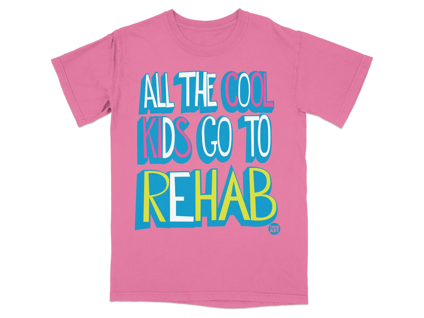 All The Cool Kids Go To Rehab T-shirt