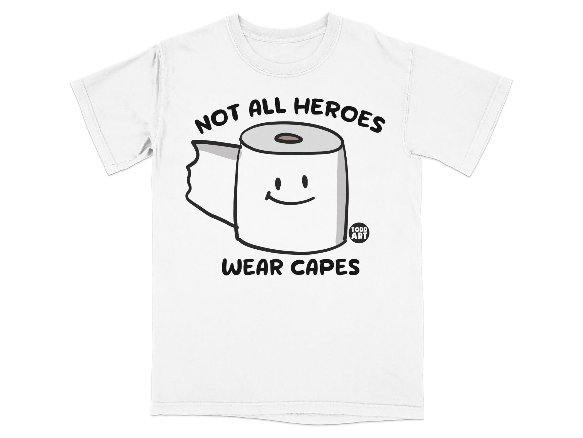 White t-shirt with "NOT ALL HEROES WEAR CAPES" and toilet paper cartoon.