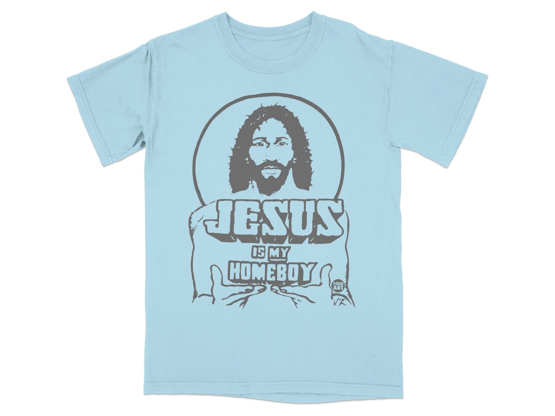 Light blue t-shirt with "JESUS IS MY HOMEBOY" graphic of Jesus.