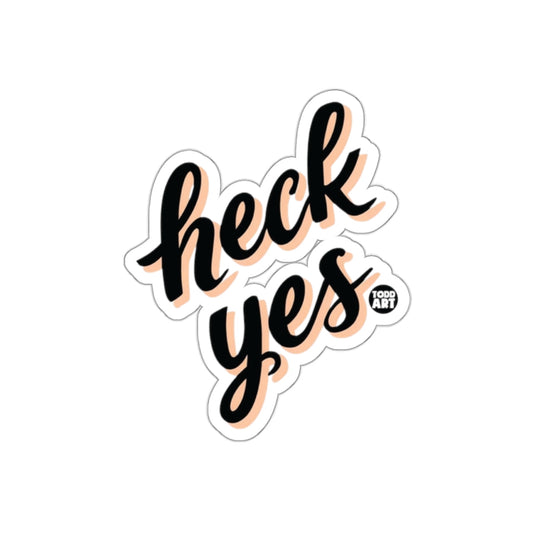 Heck Yes Motivational Phrase Art Sticker