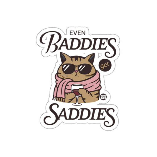 Even Baddies Get Saddies Cat Sticker Design