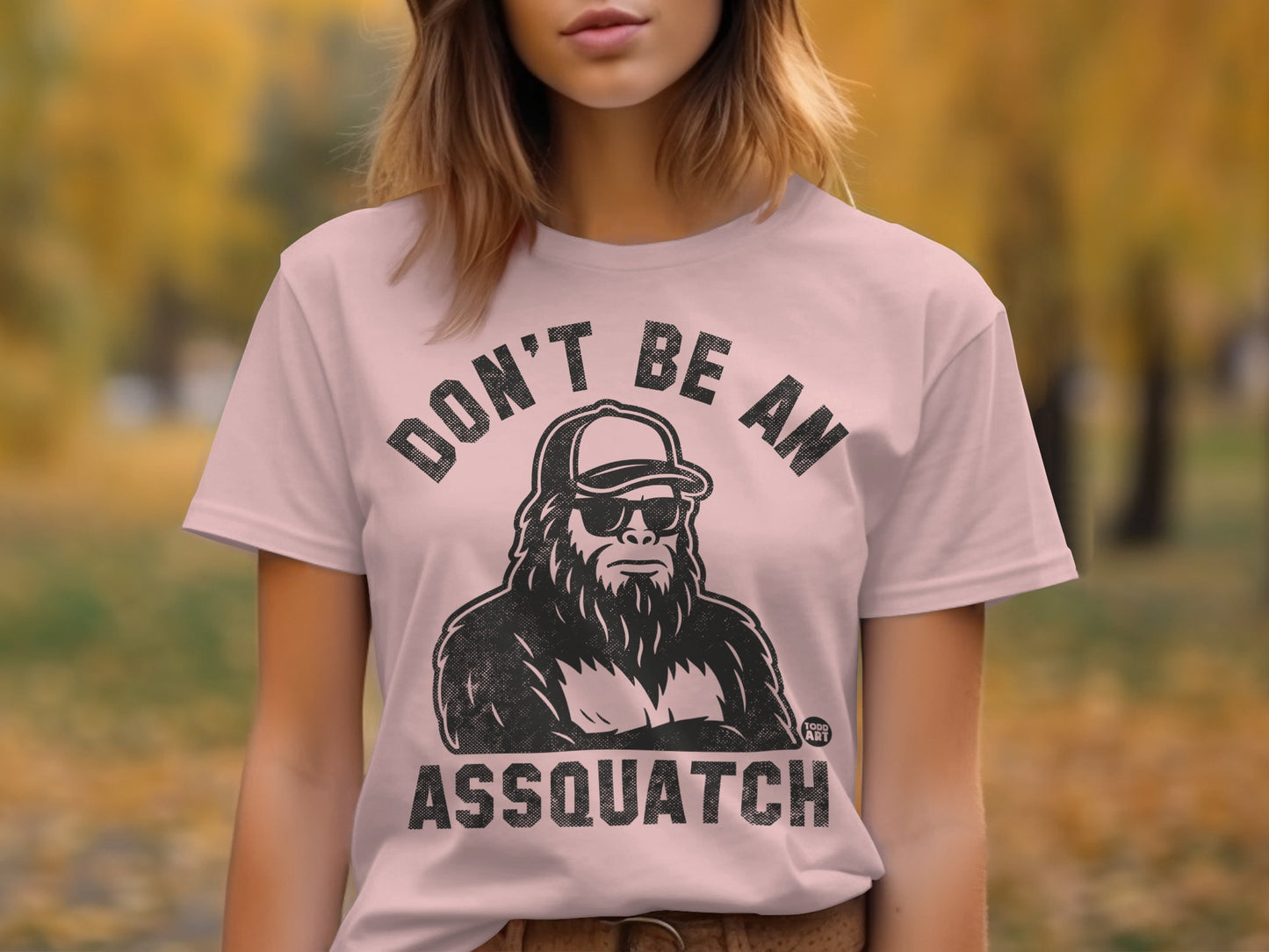 Don't Be An Assquatch Funny Graphic T-shirt
