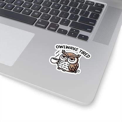 Owlways TiredTodd Art Sticker