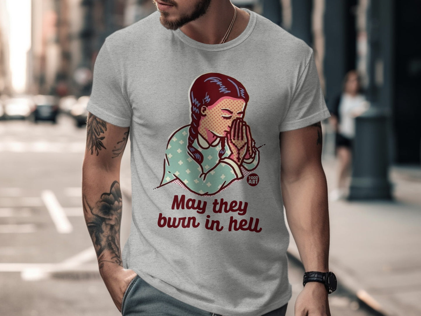 May They Burn In Hell Pray Graphic T-shirt