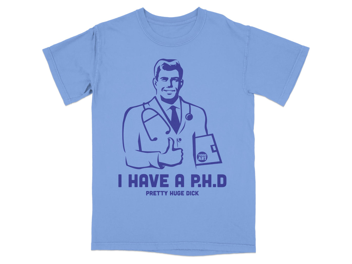 Doctor I Have A P.H.D. Pretty Huge Dick Design product type