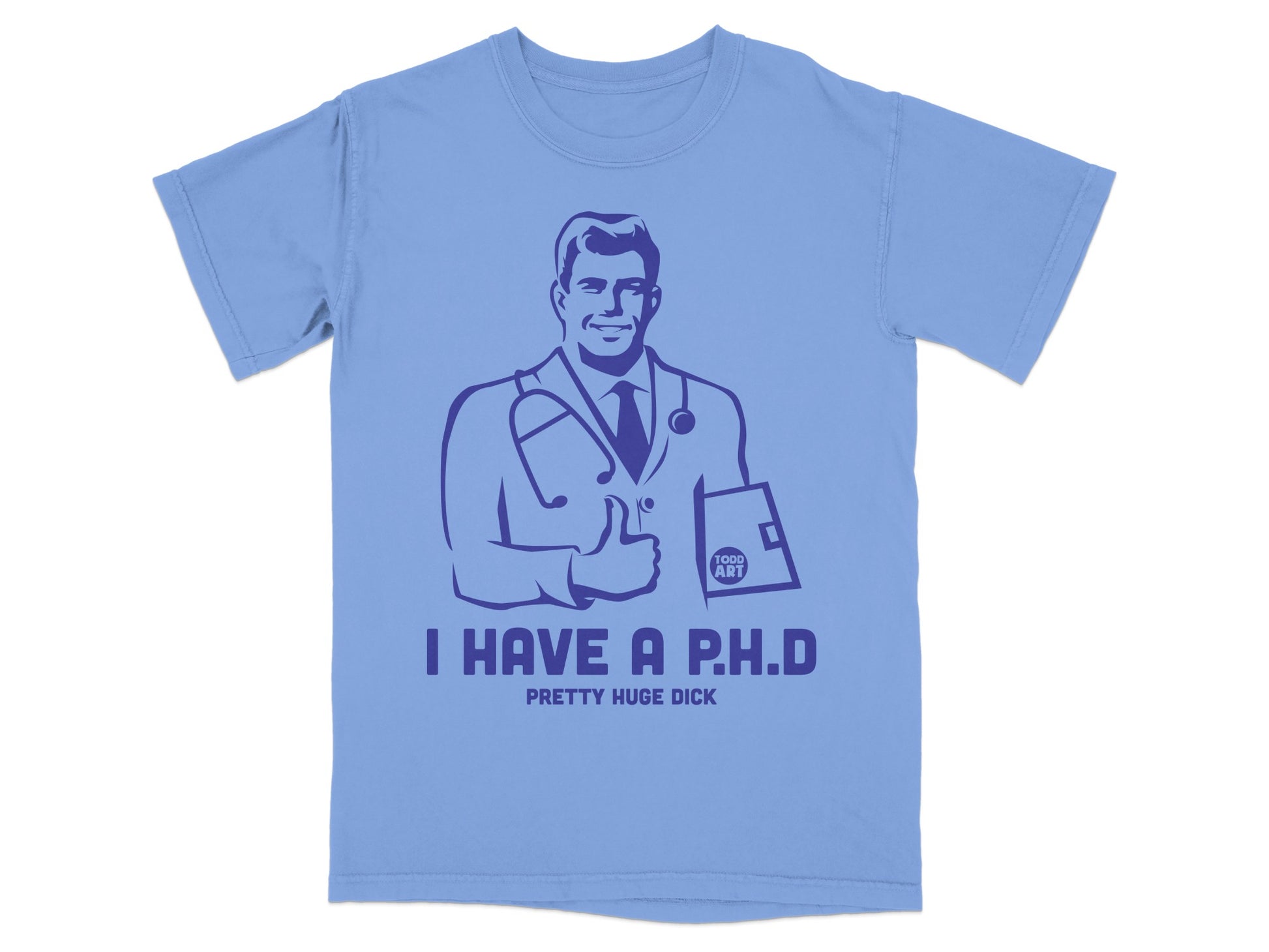 Doctor I Have A P.H.D. Pretty Huge Dick Design product type