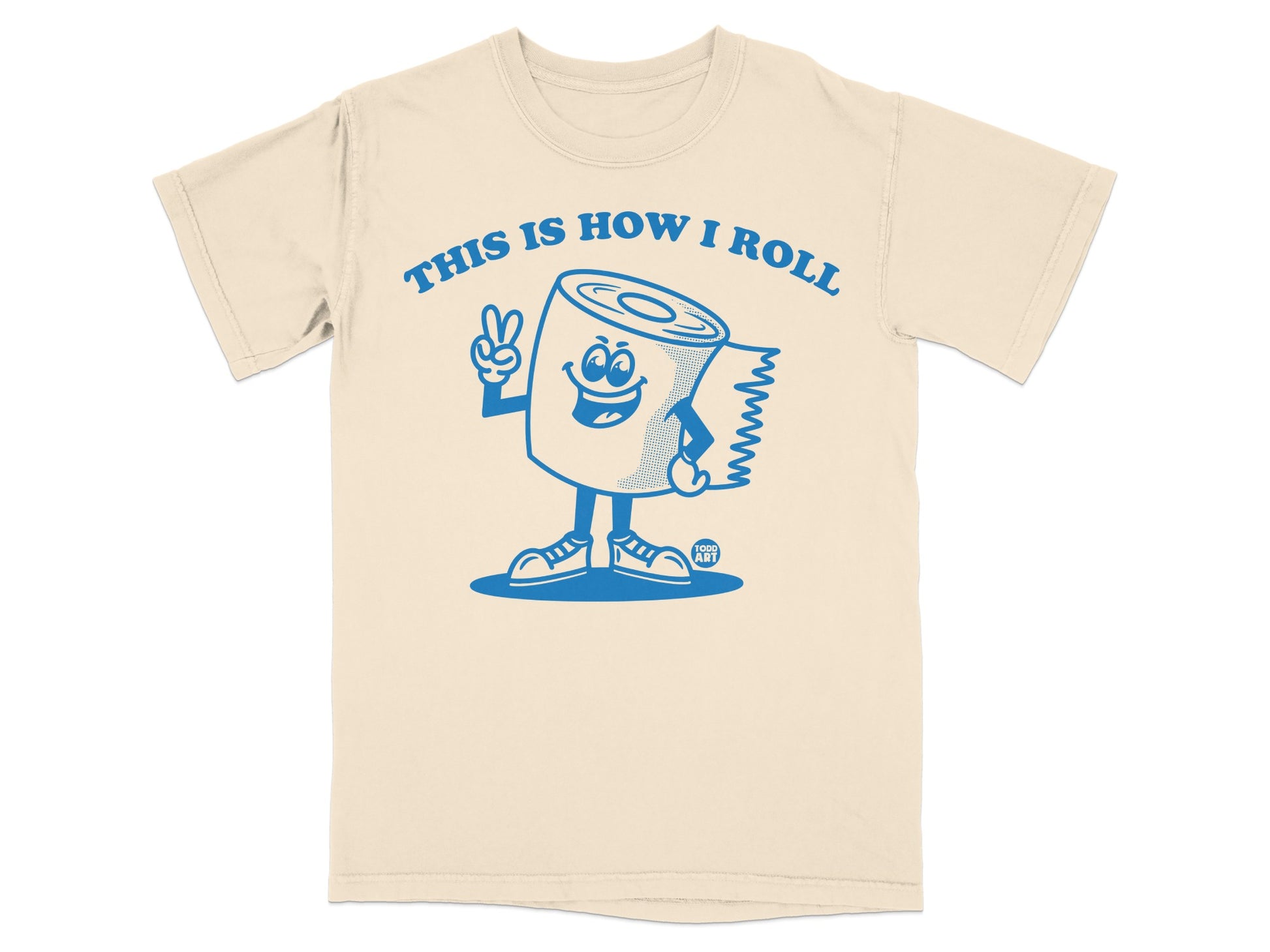 Cartoon toilet paper roll with arms and legs, saying "This is how I roll."