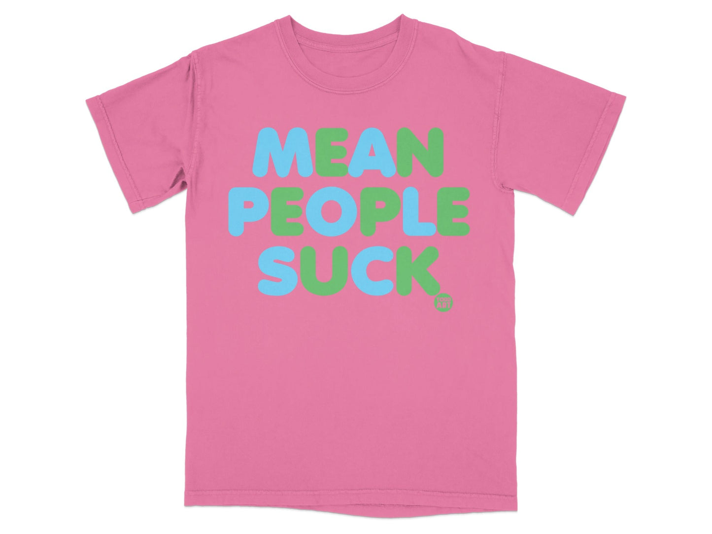 Mean People Suck Multicolor Graphic T-shirt