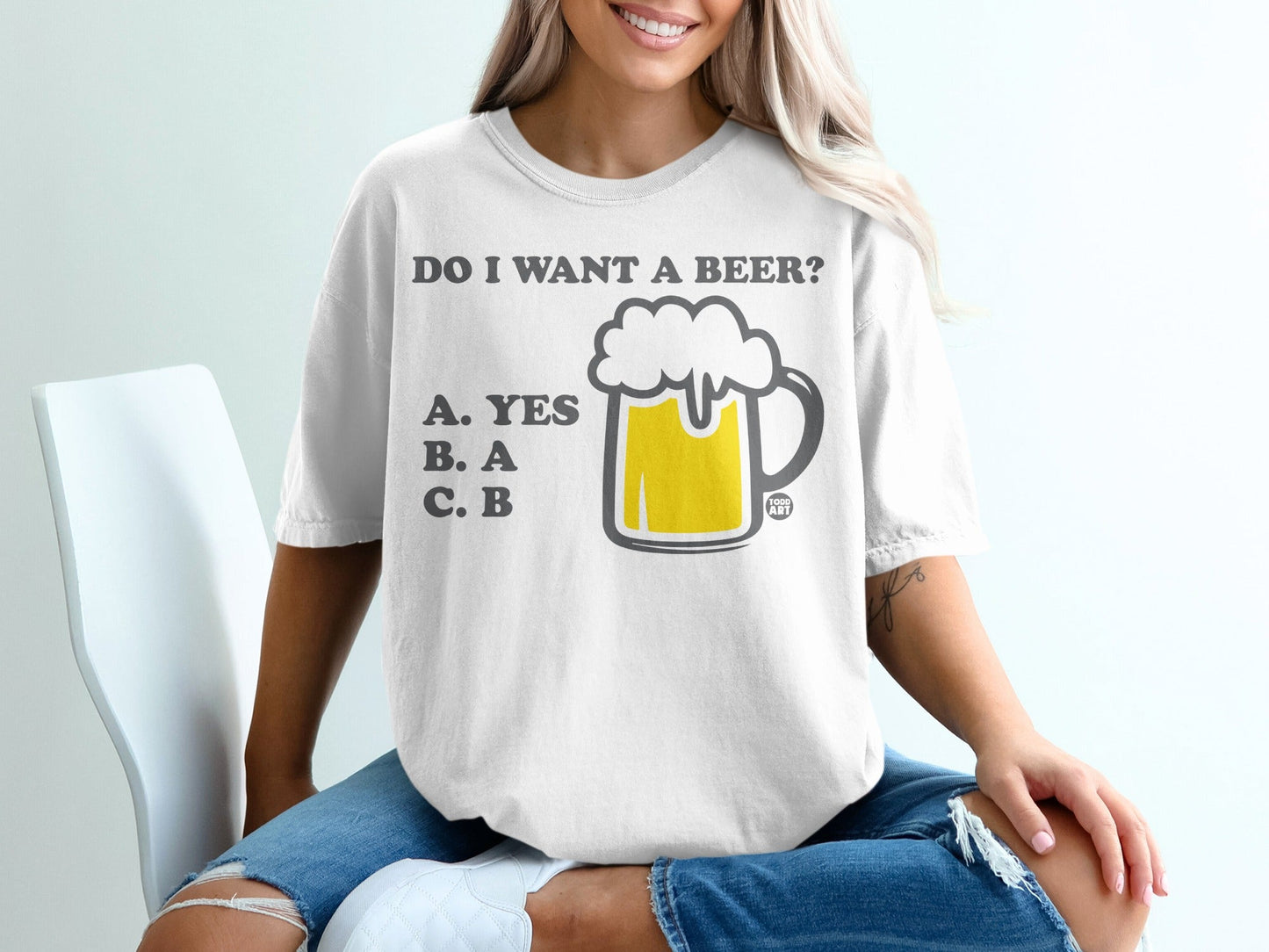 Do I Want A Beer? Funny Drinking Question T-Shirt