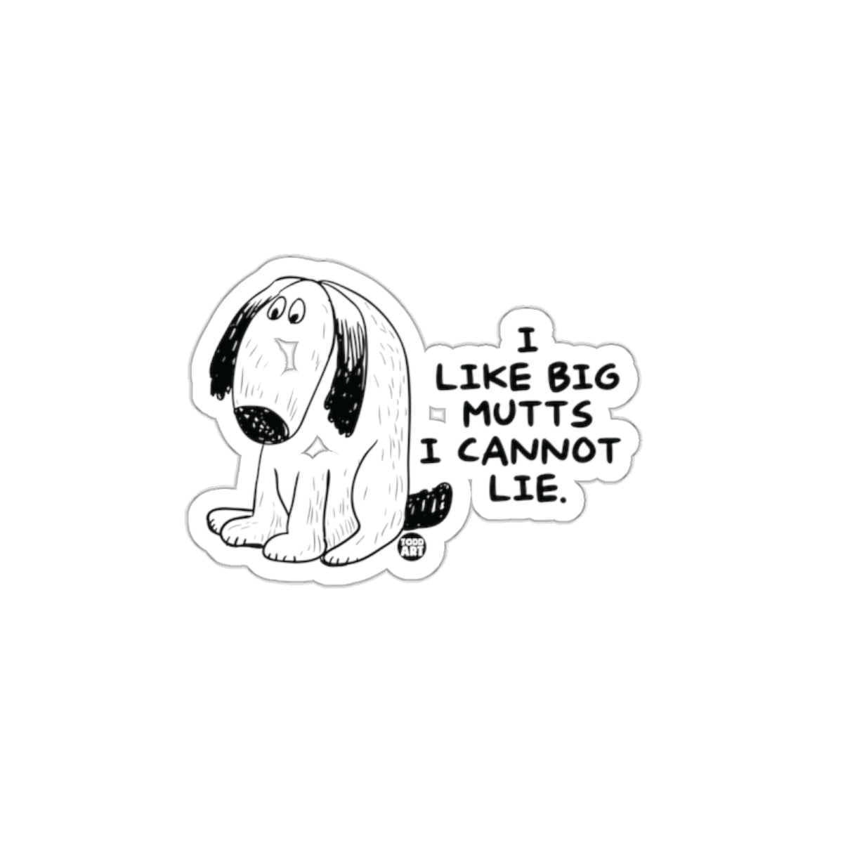 I Like Big Mutts I Cannot Lie Sticker Funny Dog