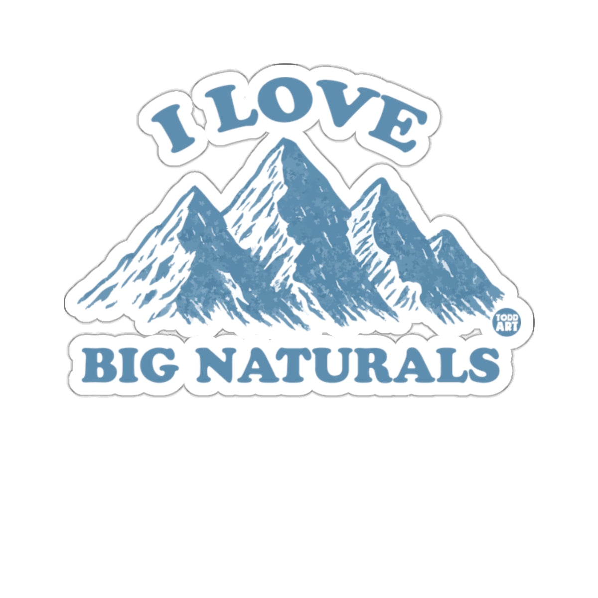 I Love Big Naturals with Mountain Illustration sticker