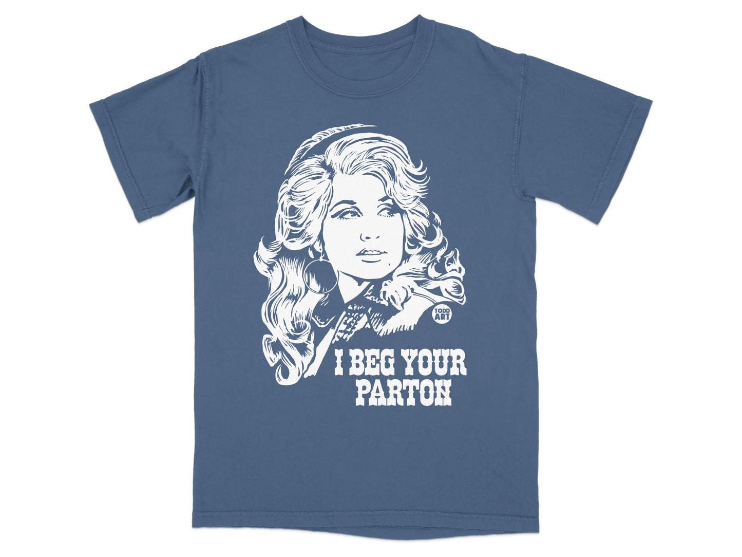 Dolly Parton graphic tee with text "I BEG YOUR PARTON".