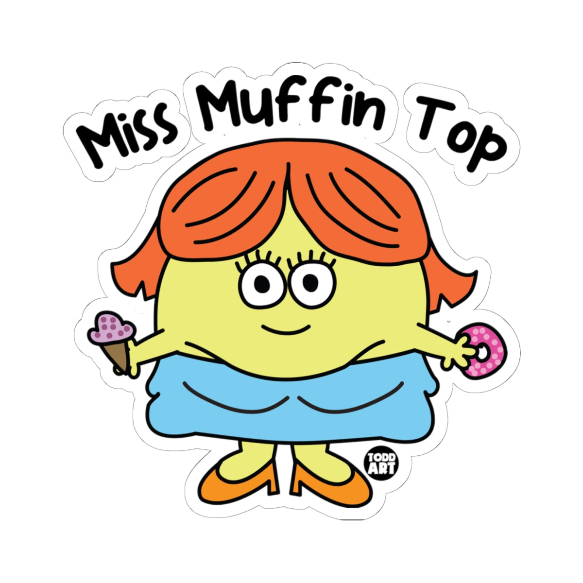 Miss Muffin Top Todd Art Sticker