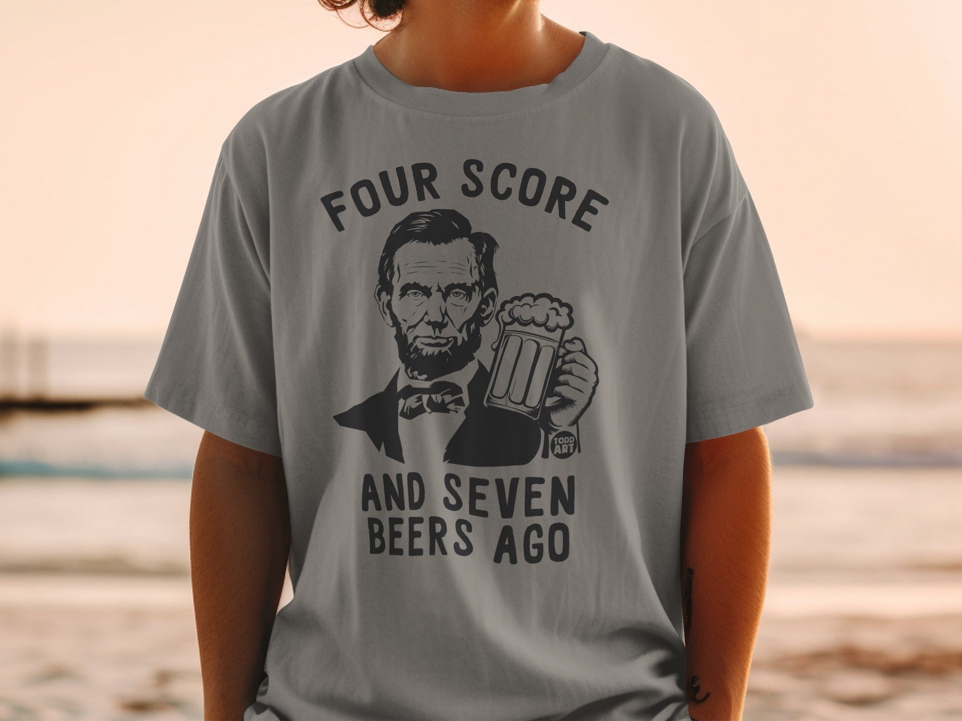 Four Score And Seven Beers Ago Abraham Lincoln T-shirt