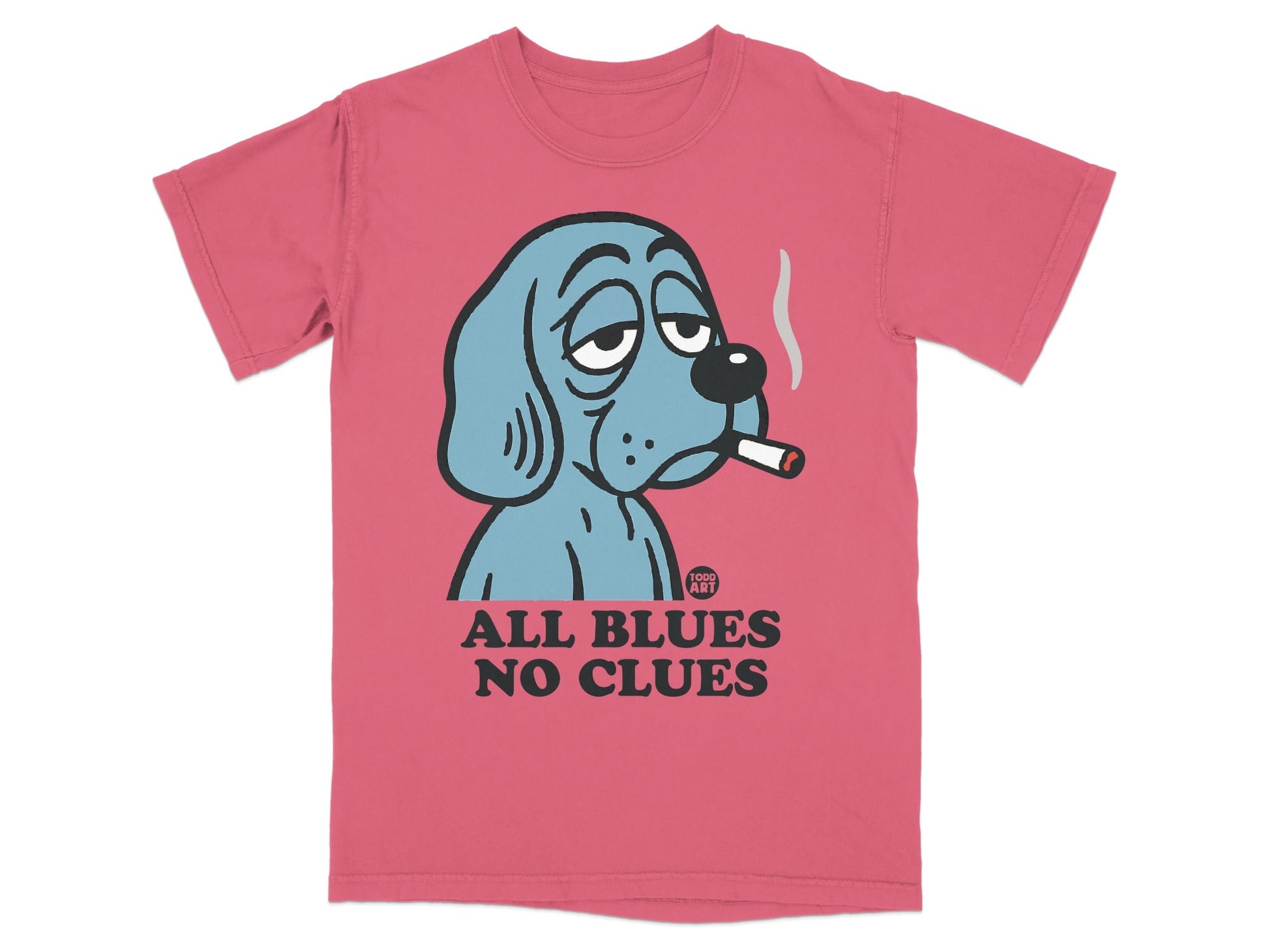 Blue dog wearing shirt that says "ALL BLUES NO CLUES" smoking.