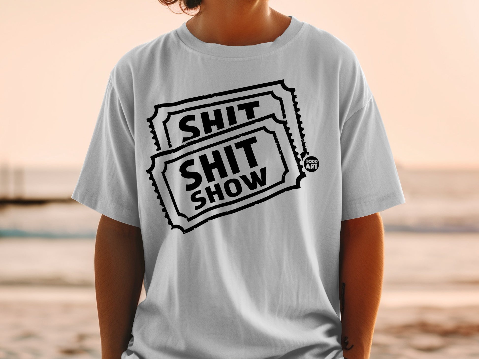 SHIT SHIT SHOW Ticket Funny Message TODD ART product type