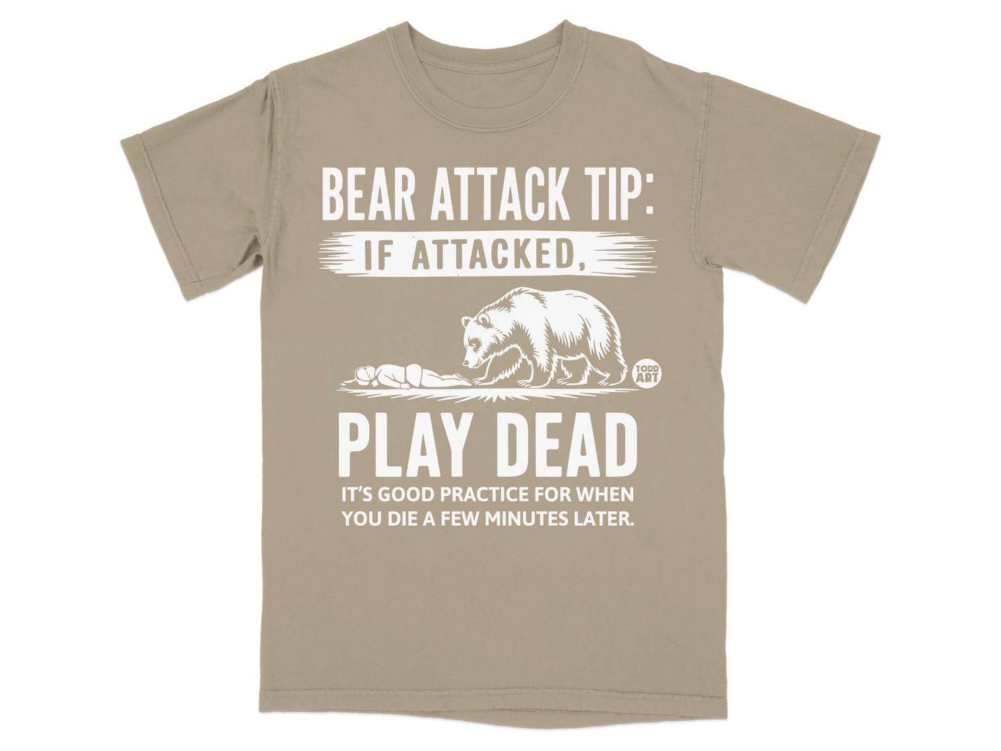 Bear Attack Tip If Attacked Play Dead T-shirt
