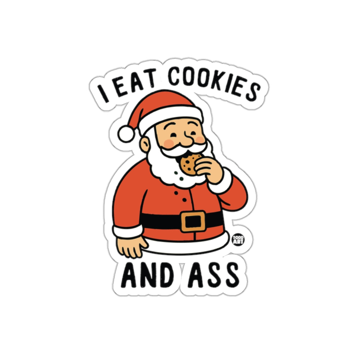 I Eat Cookies And Ass Santa Sticker Christmas Fun