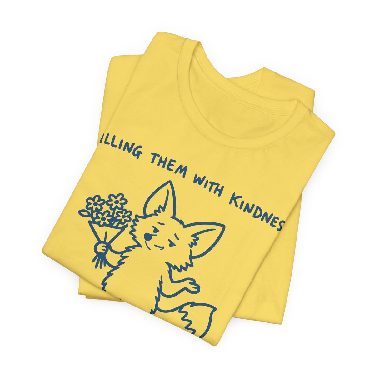 kill-em-kindness